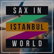 Dj Murat Aydın Sax In Istanbul