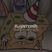 Sugar Crush Slowed Reverb