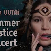 Olena Uutai Summer Solstice Concert Концерт Солнцестояние 2020