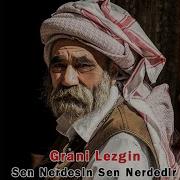 Sen Nerdesin Sen Nerdedir Grani Remix