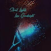 Line Goodnight Streetlights Extended Version