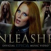 Epica Unleashed Official Music Video