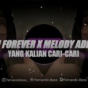 Dj Forever X Melody Adem Slow Viral Tik Tok Fullbass