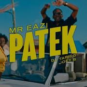 Mr Eazi Patek Ft Dj Tarico