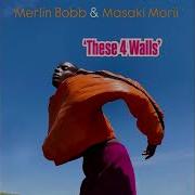 These 4 Walls Vocal Main Mix Merlin Bobb Masaki Morii