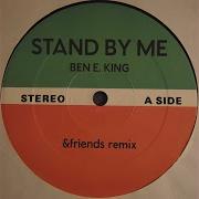 Stand By Me Friends Remix