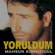 Mahsun Yoruldum