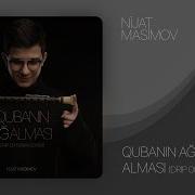 Qubanın Ağ Alması Nijat Masimov