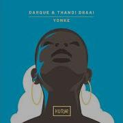 Darque Thandi Draai Yonke Original Mix