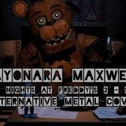 Fnaf 2 Song Alt Metal Cover Rus