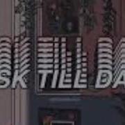 Dusk Till Dawn Slowed Tiktok