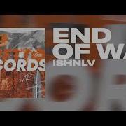 Ishnlv End Of War