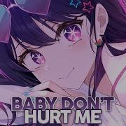 Nightcore Baby Don T Hurt Me