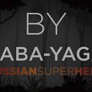 Russiansuperhero By Baba Yaga