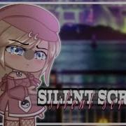 Песня Silent Scream Гача Лайф