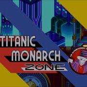 Sonic Mania Titanic Monarch Mashup