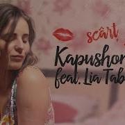 Kapushon Feat Lia Taburcean Scârț Scârț