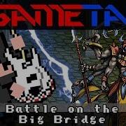 Battle On The Big Bridge Metal Cover Richaadeb