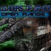 Crusaders Of Space Open Range Extended