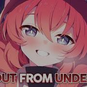 Nightcore Out From Under Lyrics