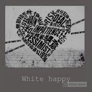 White Happy Slowed