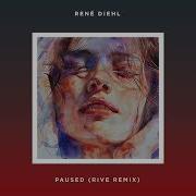 René Diehl Paused Rive Remix