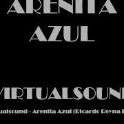 Virtualsound Arenita Azul Fernando Avila Remix