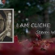 Steven Wilson I Am Cliche