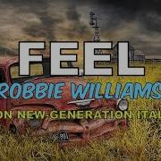 Robbie Williams Feel Barron New Generation Italo Mix