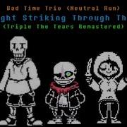 Bad Time Trio Neutral Run