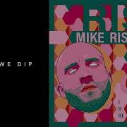 Rise Original Mix Mike Rish Edge