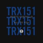 Scott Costello All To You