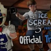 Ice Cream 5 Трейлер