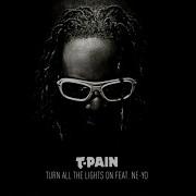 T Pain Turn All The Lights On