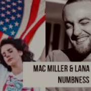 Numbness Tourist Mac Miller Lana Del Rey