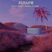 Future Extended Mix Chris River Rhett Fisher