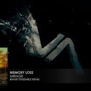 Memory Loss Mirage Binary Ensemble Remix