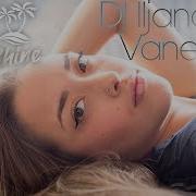 Dj Iljano Vanessa Original Mix