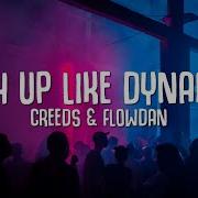 Push Up Like Dynamite Creeds Flowdan