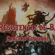 La Resistencia De Baal Cancion Original