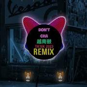 Don T Cha Remix Hot Tiktok