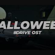 Drive Halloween Ost