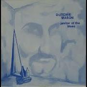 Dutchie Mason Janitor Of The Blues