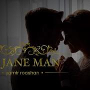 Samir Roashan Ay Jane Man Official Release 2022