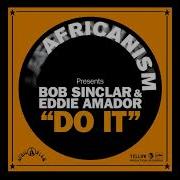 Bob Sinclar Eddie Amador Do It