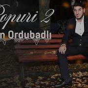 Nurlan Ordubadli Popuri 2 Yeni 2022