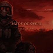 Made Of Steel Radio Version