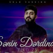 Ziko Zs Senin Derdinen Solo Version Vefa Serifova Cover