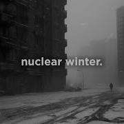 Nuclear Winter Cold Playlist