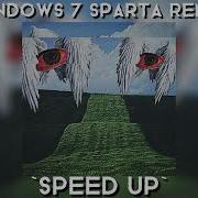 Windows Sparta Remix Speed Up